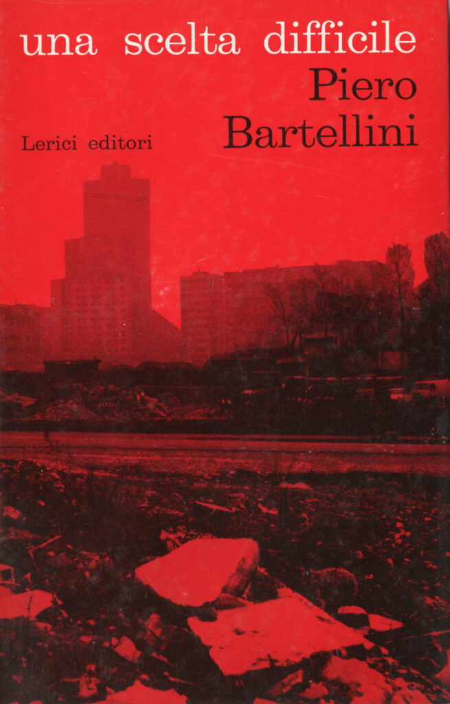 Piero Bartellini – Una scelta difficile