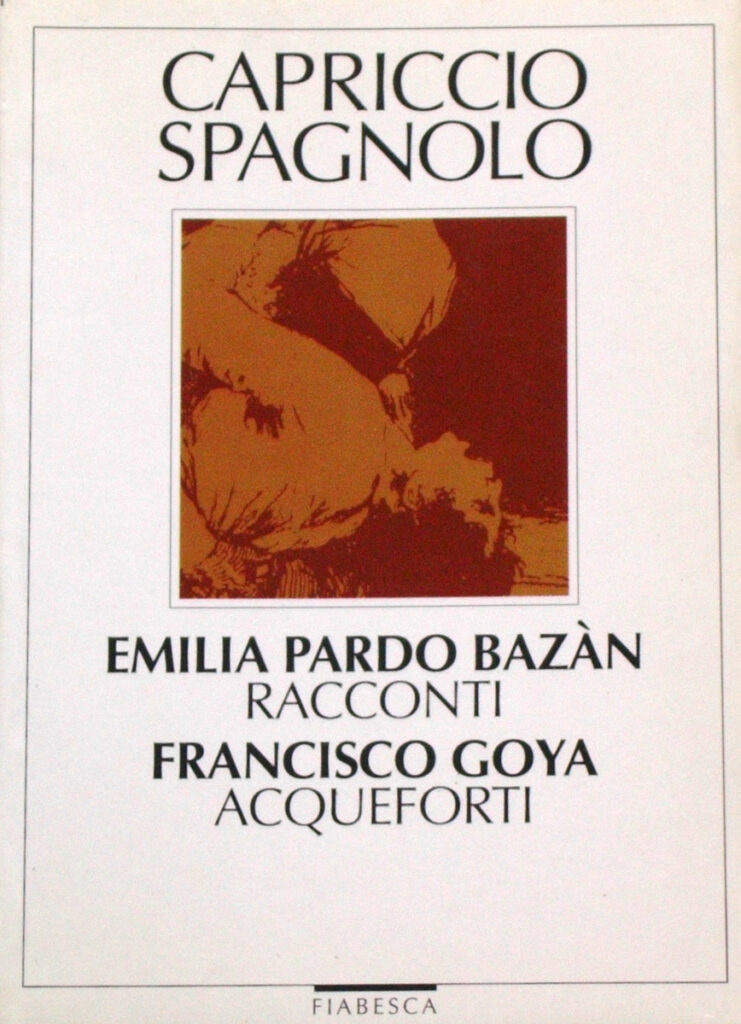 Emilia Pardo Bazàn, Francisco Goya – Capriccio spagnolo