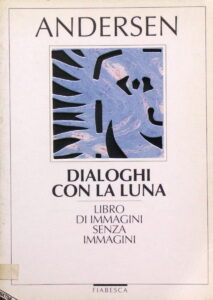 Hans Christian Andersen – Dialoghi con la luna
