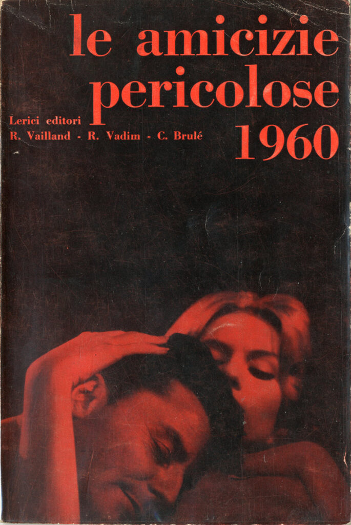 R. Vailland, R. Vadim, C. Brué – Le amicizie pericolose