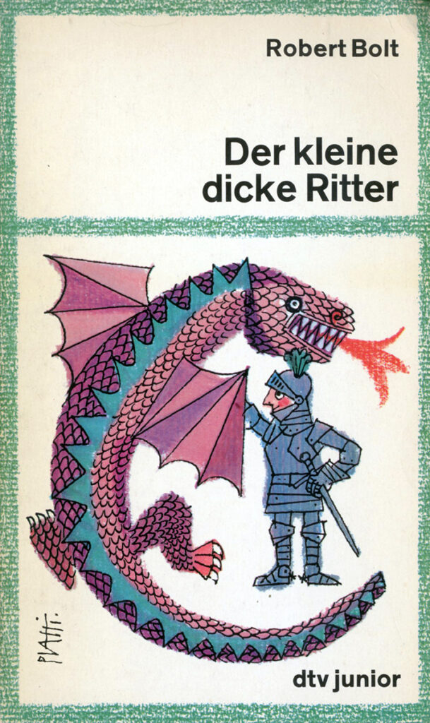 Robert Bolt – Der kleine dicke Ritter