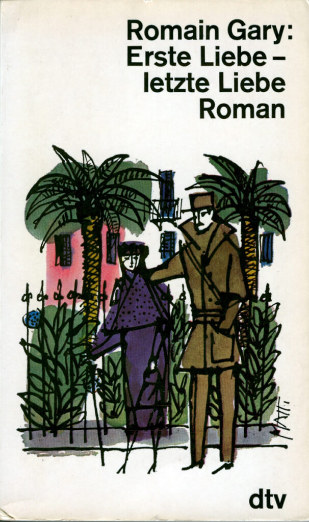 Romain Gary – Erste Liebe – letzte Liebe
