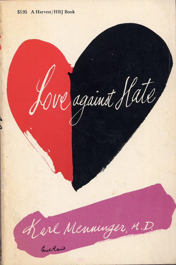 Karl Menninger M. D. — Love Against Hate