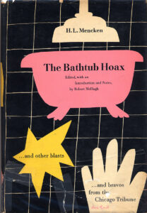 H. L. Mencken – The Bathtub Hoax