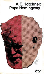 A. E. Hotchner – Papa Hemingway