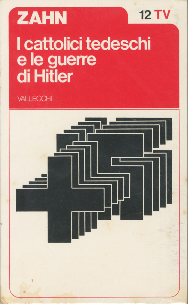 Gordon C. Zahn – I cattolici tedeschi e le guerre di Hitler