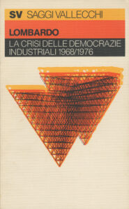 Lombardo &ndash; La crisi delle democrazie industriali 1968/1976