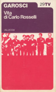 Garosci &ndash; Vita di Carlo Rosselli