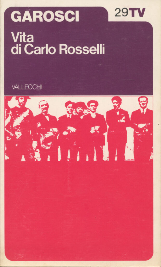 Garosci – Vita di Carlo Rosselli