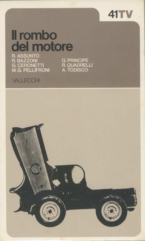 Il rombo del Motore – R. Assunto, R. Bazzoni, G. Ceronetti, M. G. Pellifroni, Q. Principe, R. Quadrelli, A. Todisco.