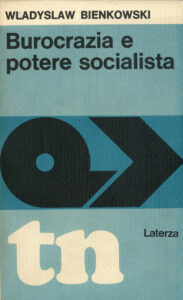 Wladyslaw Bienkowski – Burocrazia e potere socialista