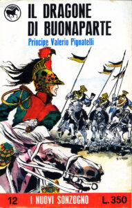 Principe Valerio Pignatelli – Il Dragone di Buonaparte
