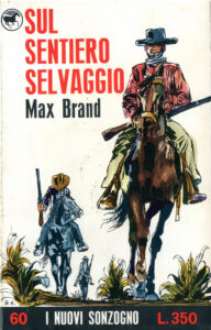 Max Brand – Sul sentiero selvaggio