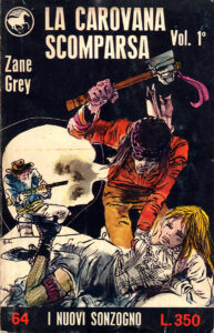 Zane Grey – La carovana scomparsa / Vol. 1