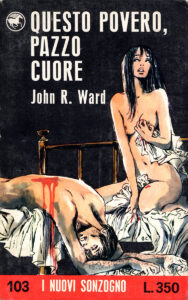 John R. Ward – Questo povero, pazzo cuore