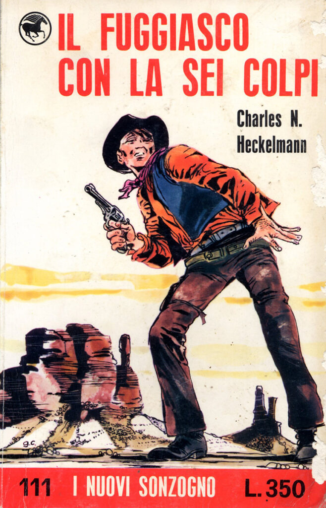 Charles N. Heckelmann – Il fuggiasco con la sei colpi