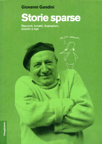 Storie sparse. Racconti, fumetti, illustrazioni, incontri e topi 