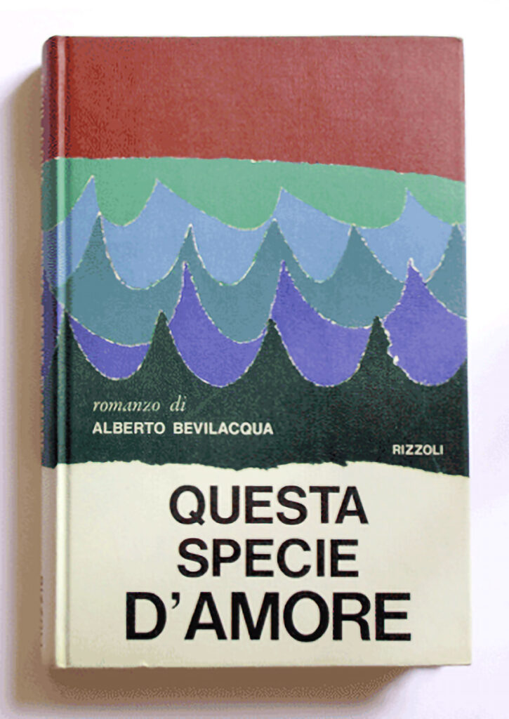Questa specie d’amore — Alberto Bevilacqua