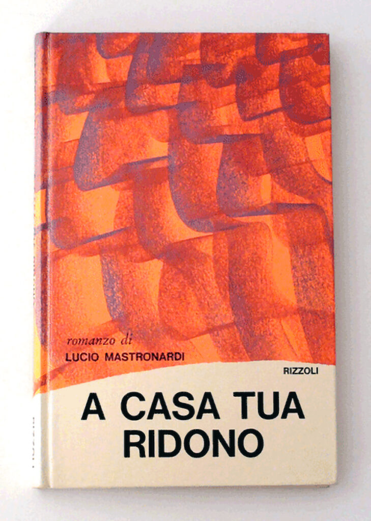 A casa tua ridono — Lucio Mastronardi